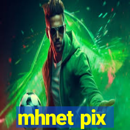 mhnet pix